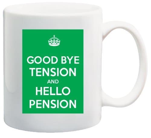 Keep Calm "Good Bye Tension, Hello Pension", Retired, Retirement 11 Oz Coffee Mug - Nice Motivational And Inspirational Gift