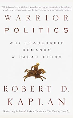 Warrior Politics: Why Leadership Requires a Pagan Ethos