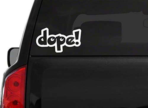Dope Car Window Sticker Novelty Bumper Sticker A4