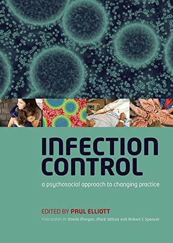 Infection Control: A Psychosocial Approach to Changing Practice
