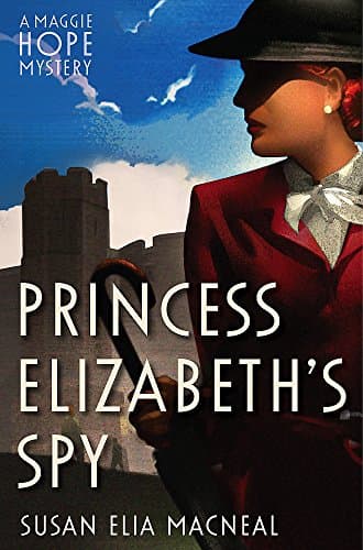 Princess Elizabeth's Spy (Maggie Hope Book 2)