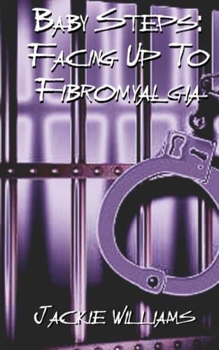 Baby Steps: Facing Up To Fibromyalgia