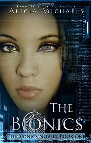 The Bionics (The Bionics Novels Book 1)