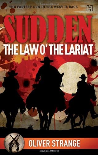 SUDDEN 10: THE LAW O' THE LARIAT