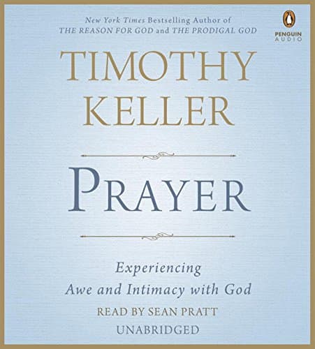 Prayer: Experiencing Awe and Intimacy With God