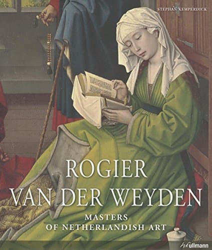Van Der Weyden: Masters Of Netherlandish Art