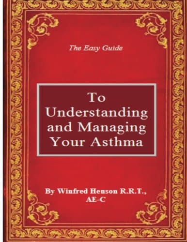 The Easy Guide to Understanding and Managing Your Asthma