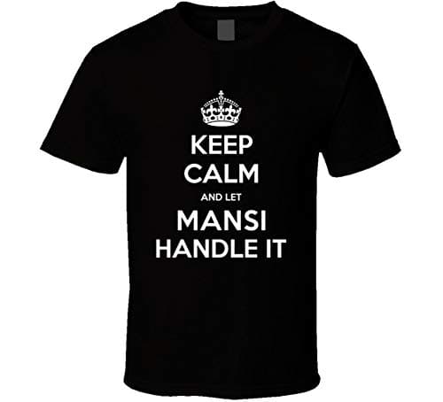 yeoldeshirtshop Keep Calm Let Mansi Handle It Parody Cool Name T Shirt