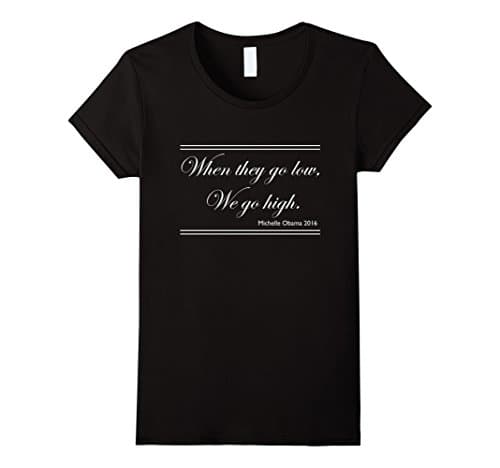 Women's When They Go Low, We Go High XL Black