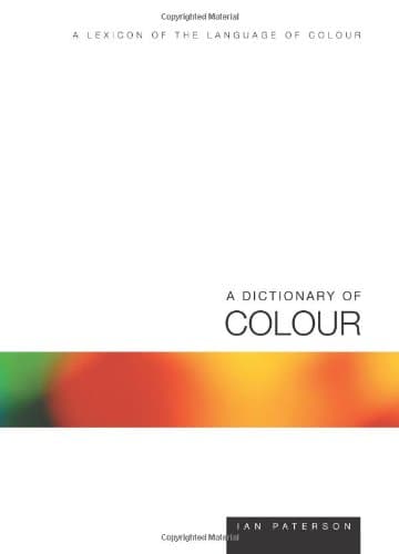 A Dictionary of Colour