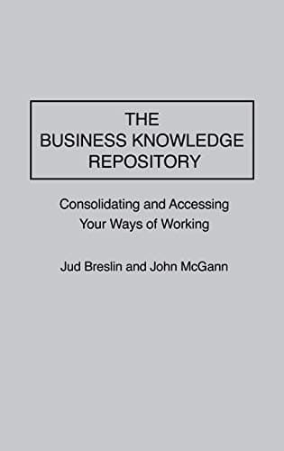 The Business Knowledge Repository: Consolidating and Accessing Your Ways of Working