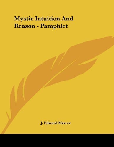 Mystic Intuition And Reason - Pamphlet