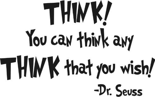 Dr. Seuss - THINK! You can think any THINK that you - wall art quote nursery baby saying