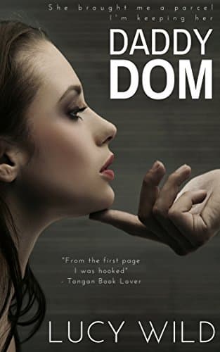 Daddy Dom: A Billionaire Age Play Romance Kindle Edition