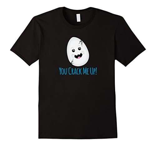 You Crack Me Up - Egg Idiom T-Shirt