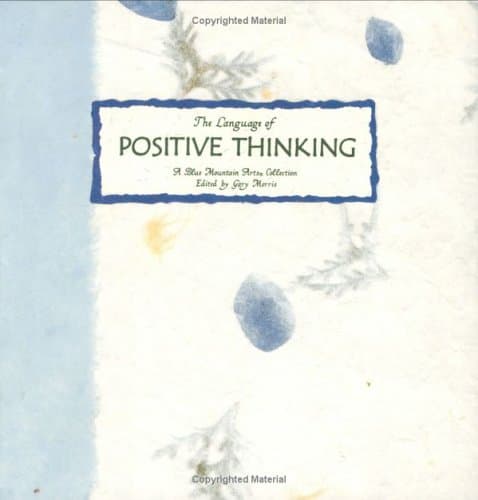 The Language of Positive Thinking: A Collection from Blue Mountain Arts (More Titles to Encourage Dreams)