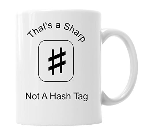 That's a Sharp Not a Hash Tag Funny Music Teacher Band Leader Students Novelty 15 Ounce Ceramic Coffee Mug