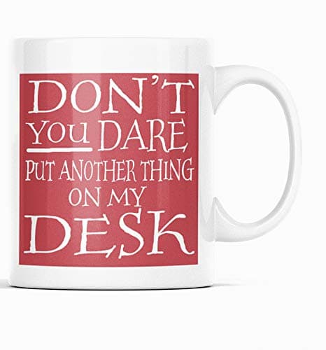 Bagamug Don't You Dare Put Another Thing on My Desk - RED Ceramic Mug New Unique Easy Gift