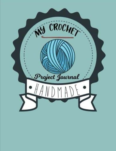 My Crochet Project Journal Handmade: My 90 Crochet Project Journal Notebook. To Keep Tracking and Records Your Patterns, Designs, Crochet Stitches, ... 3 (Crochet Designs Project Stitch Hooker)