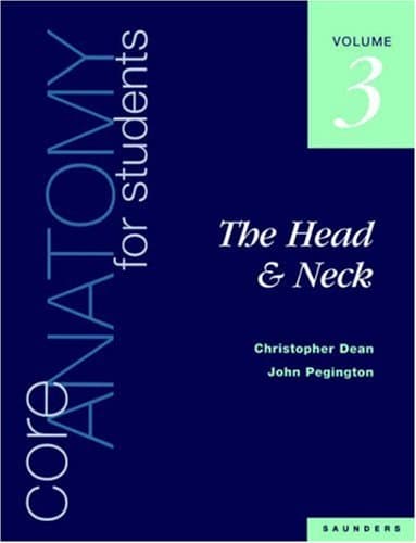 Core Anatomy for Students: Vol. 3: The Head & Neck: v. 3