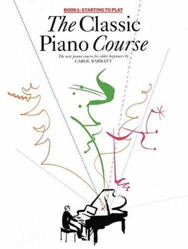 The Classic Piano Course Book 1: Starting to Play