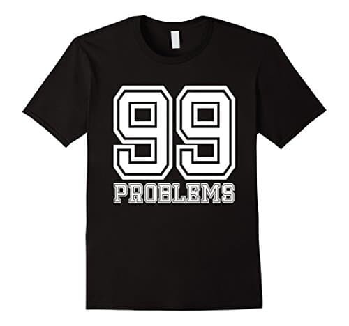 Mens 99 (Ninety-Nine) Problems Ain't 1 Couples T-Shirt Medium Black