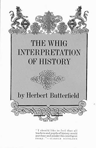 The Whig Interpretation of History