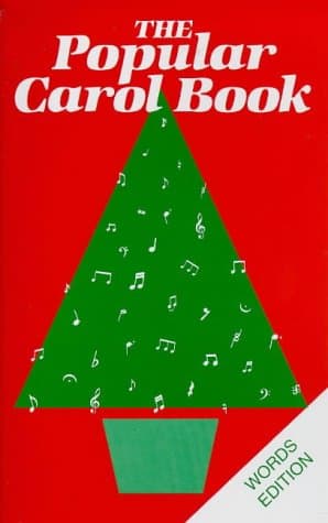 The Popular Carol Book: Words Edition