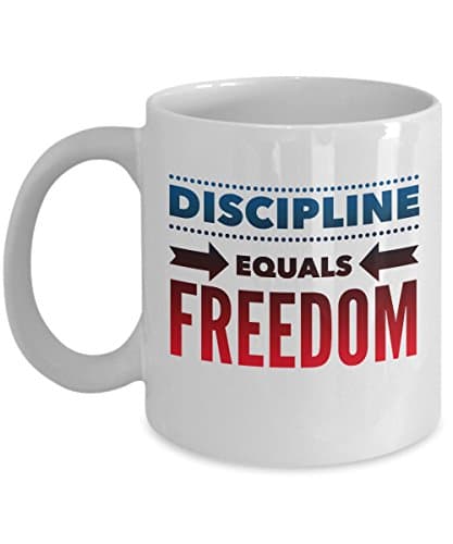 Discipline equals freedom - 11 oz coffee mug