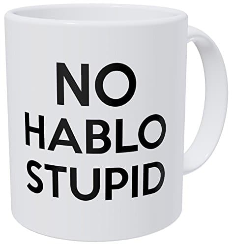 A Mug To Keep – Sorry No Hablo Foreign Language - 11 Ounces Gift Coffee Mug – Funny Inspirational And Motivational