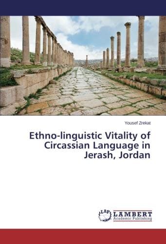 Ethno-linguistic Vitality of Circassian Language in Jerash, Jordan