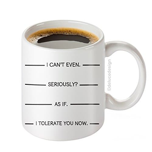 Sarcastic Coffee Mug - Funny Coffee Mug - I Can't Even. I Tolerate You Now Mug. - 11oz Novelty Mug, Office Mug.