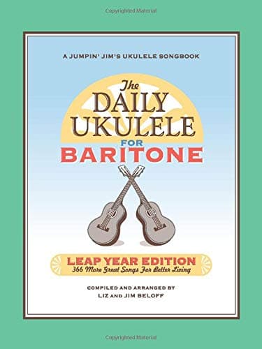 The Daily Ukulele: Leap Year Edition for Baritone Ukulele: 366 More Great Songs for Better Living Plastic Comb – March 1, 2017