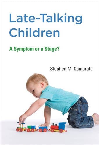 Late–Talking Children – A Symptom or a Stage? (The MIT Press)