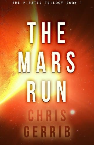 The Mars Run (The Pirates Series) (Volume 1)