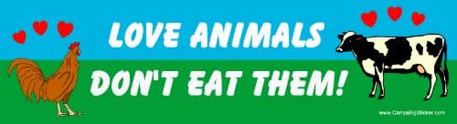 Love Animals Don't Eat Them Bumper Sticker
