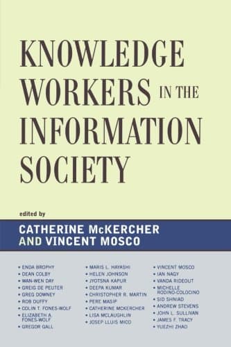 Knowledge Workers in the Information Society (Critical Media Studies)