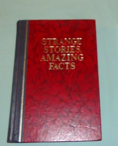 STRANGE STORIES, AMAZING FACTS