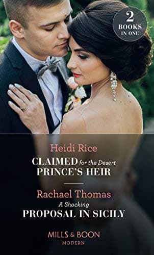 Claimed For The Desert Prince's Heir: Claimed for the Desert Prince's Heir / Marrying for Duty or Desire? (Mills & Boon Modern) Paperback – December 26, 2019
