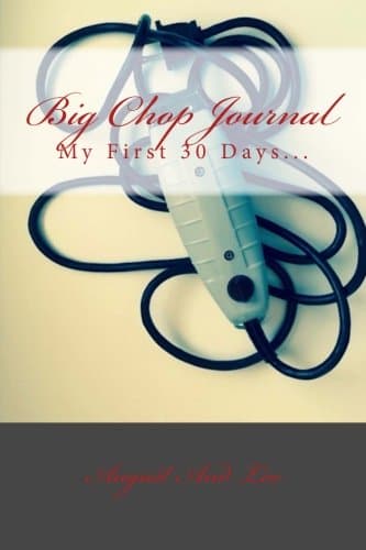 Big Chop Journal: My First 30 Days...