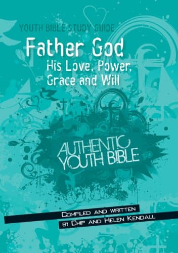Youth Bible Study Guide: Father God Paperback – 4 April 2014