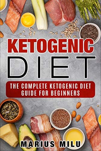 Ketogenic Diet : The Complete Keto Diet Guide For Beginners (fasting , fat loss , weight loss , health, abs, keto , keto diet , easy diet) Kindle Edition