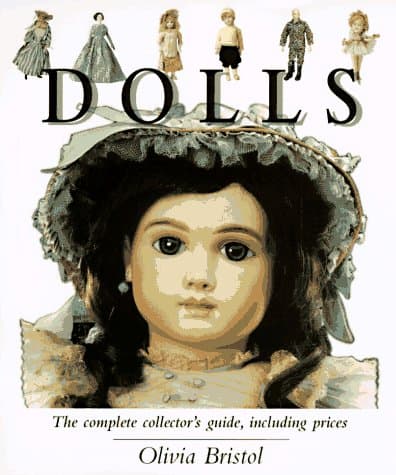 Dolls: A Collector's Guide Hardcover – October 1, 1997