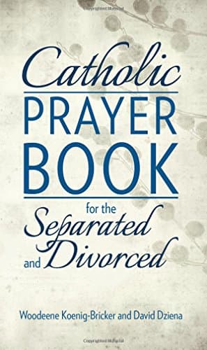 Catholic Prayer Book for the Separated and Divorced Paperback – December 4, 2014