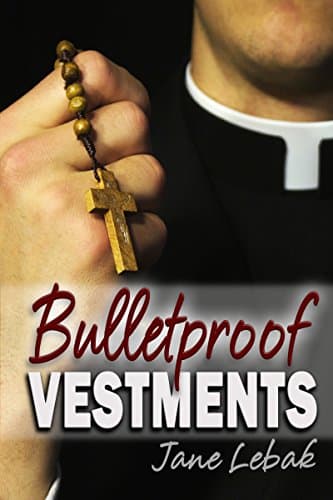 Bulletproof Vestments: Father Jay Book 0 Kindle Edition