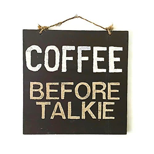 Coffee Before Talkie Hand-Painted Wood Sign - Brown