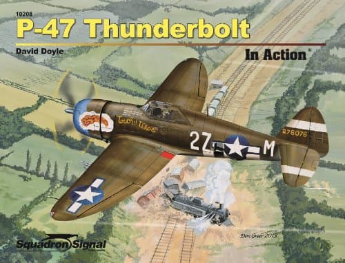 P-47 Thunderbolt In Action Paperback – January 1, 2014