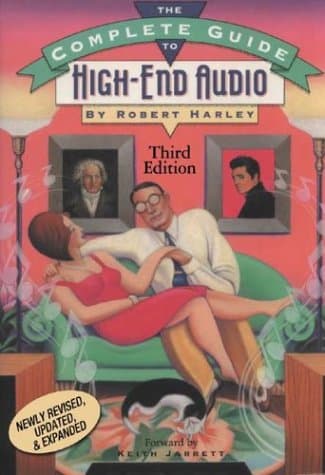 COMPLETE GUIDE TO HIGH- END AUDIO: Third Edition Paperback – 1 April 2004