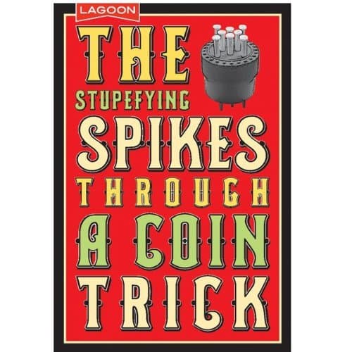 Magic Acts - Stupefying Spikes Through a Coin Trick