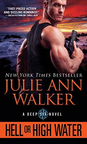 Hell or High Water (The Deep Six Book 1)